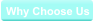Why Choose Us