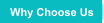 Why Choose Us